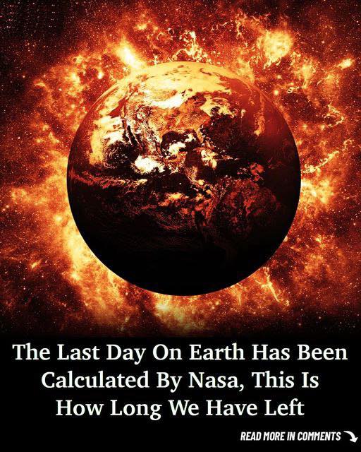 The Last Day Of Life On Earth Has Been Calculated By NASA, This Is How Long We Have Left