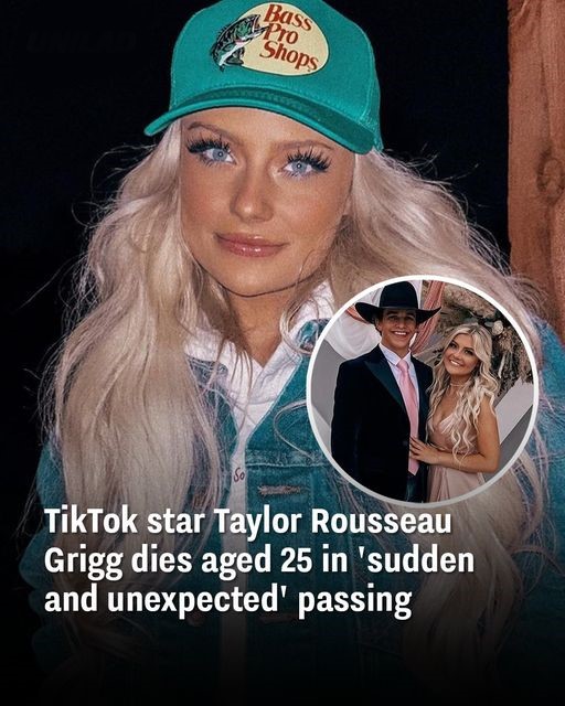 TikTok star Taylor Rousseau Grigg dies aged 25 in ‘sudden and unexpected’ passing